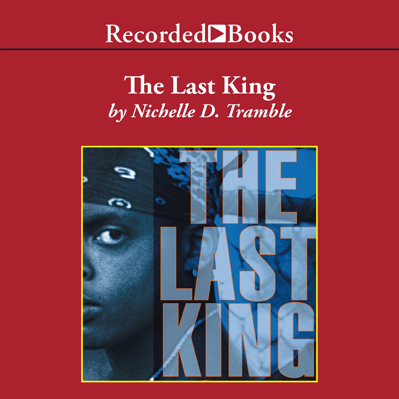 The Last King: A Maceo Redfield Novel Audiobook, by Nichelle D. Tramble