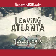 Leaving Atlanta Audiobook, by Tayari Jones