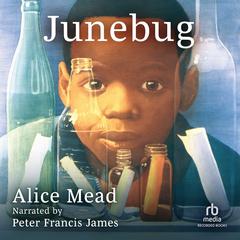 Junebug Audiobook, by Alice Mead