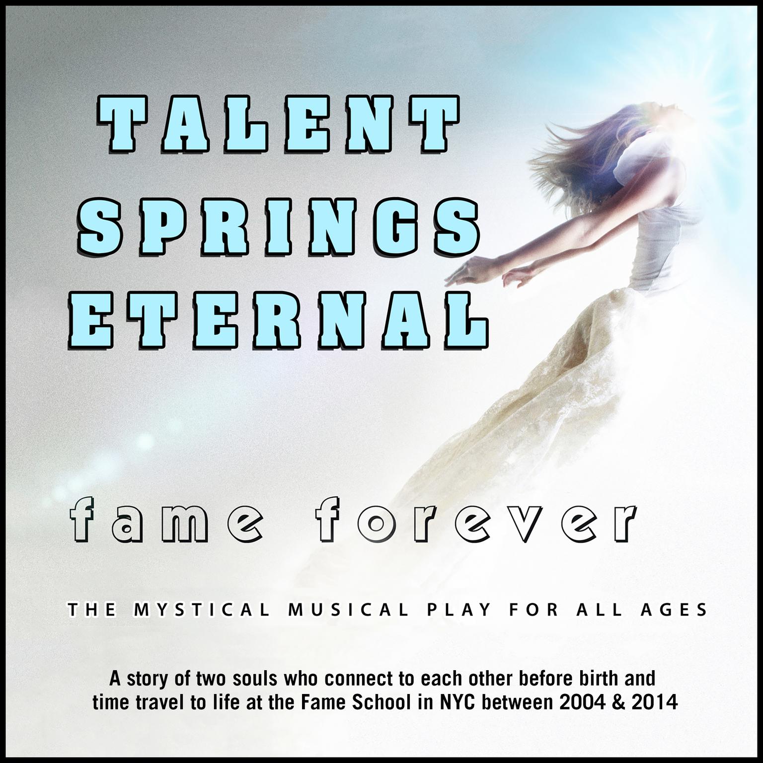 Talent Springs Eternal: Fame Forever Audiobook, by David De Silva