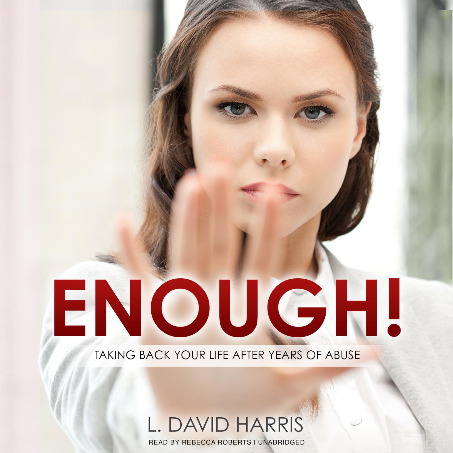 Enough!: Taking Back Your Life after Years of Abuse Audiobook, by L. David Harris