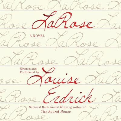 LaRose: A Novel Audiobook, by 