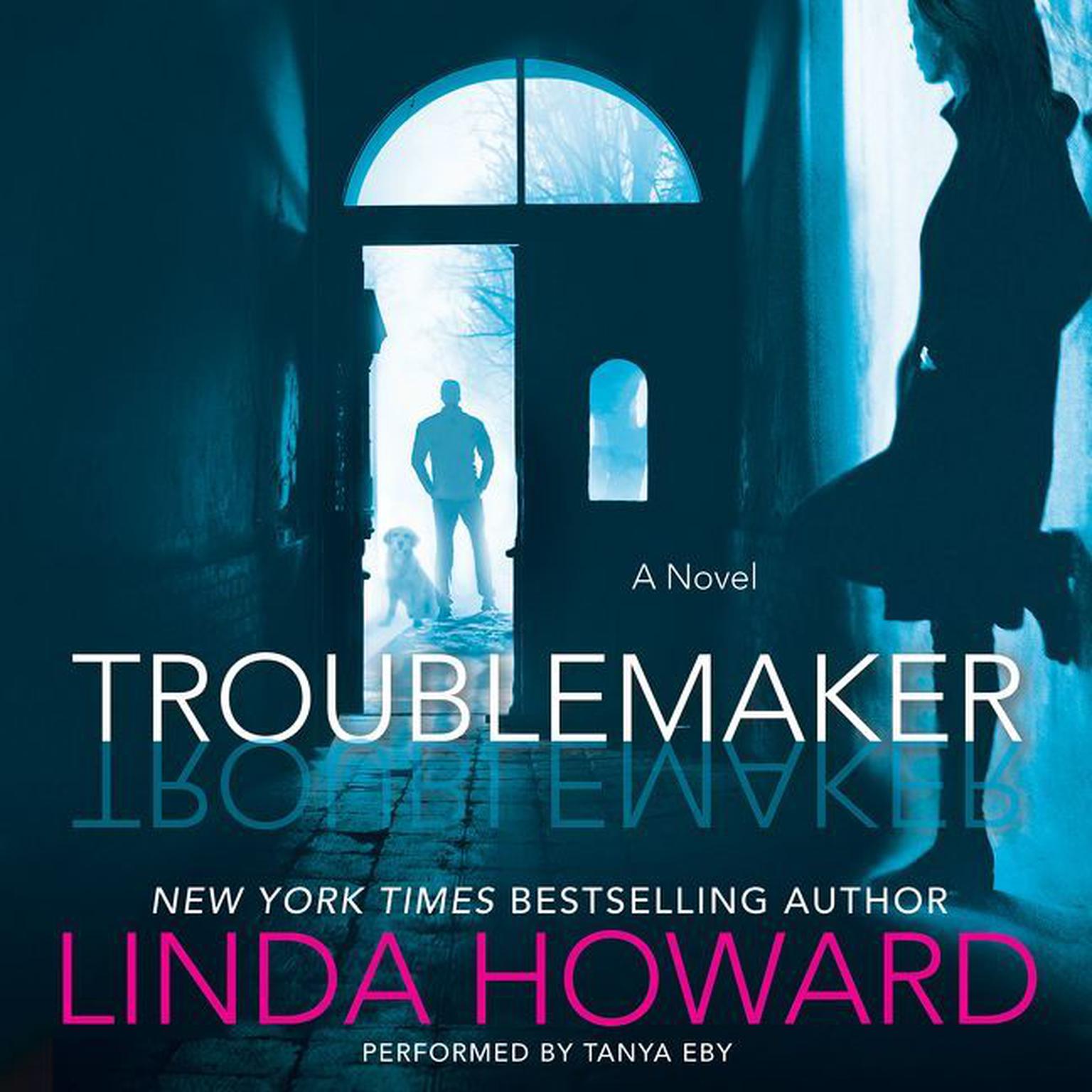 Troublemaker: A Novel Audiobook, by Linda Howard