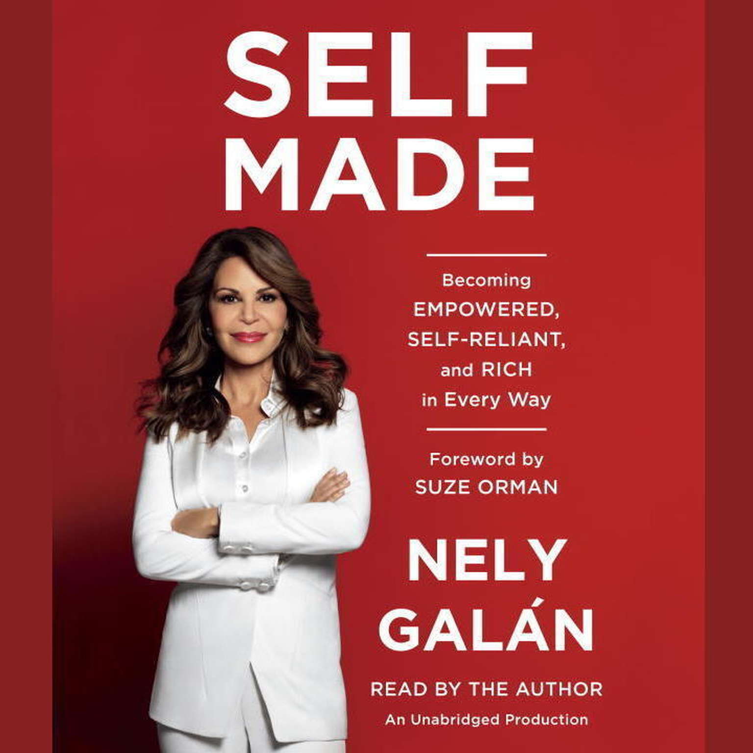 Self Made: Becoming Empowered, Self-Reliant, and Rich in Every Way Audiobook, by Nely Galán