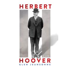 Herbert Hoover: A Life Audiobook, by Glen Jeansonne