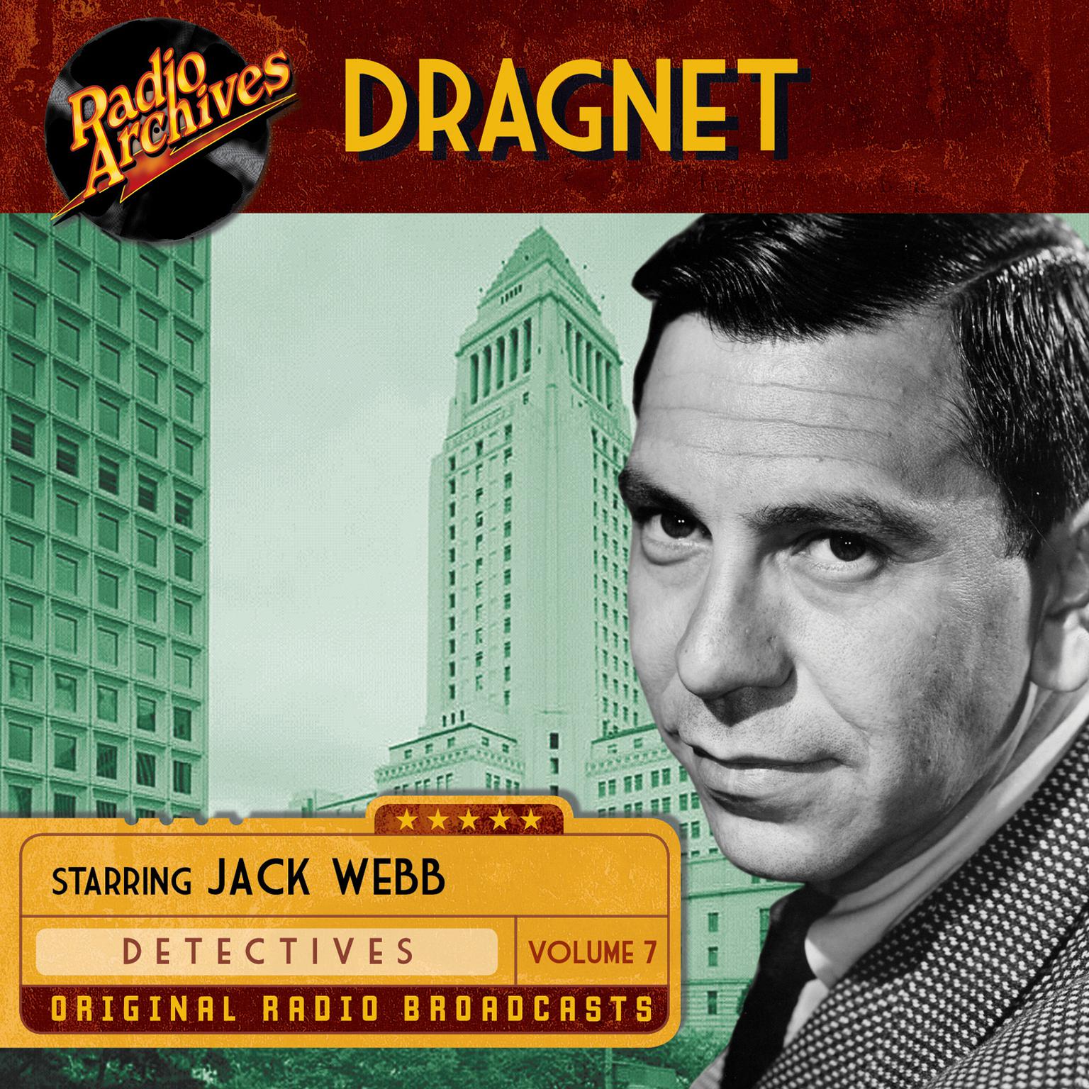 Dragnet, Volume 7 Audiobook, by Jack Webb