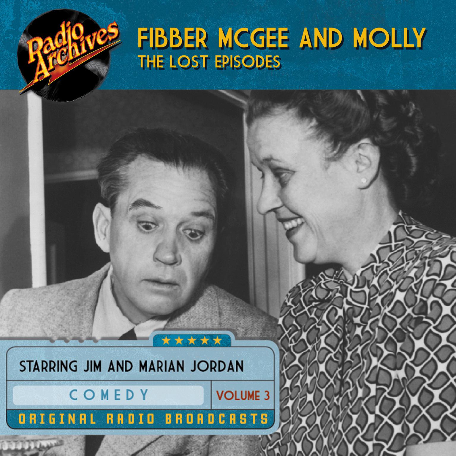 Fibber McGee and Molly, the Lost Episodes, Volume 3 Audiobook, by Jim Jordan