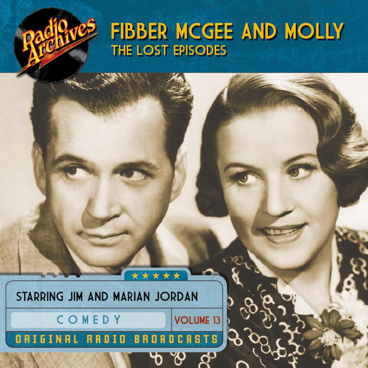 Fibber McGee and Molly, the Lost Episodes, Volume 13 Audiobook, by Jim Jordan