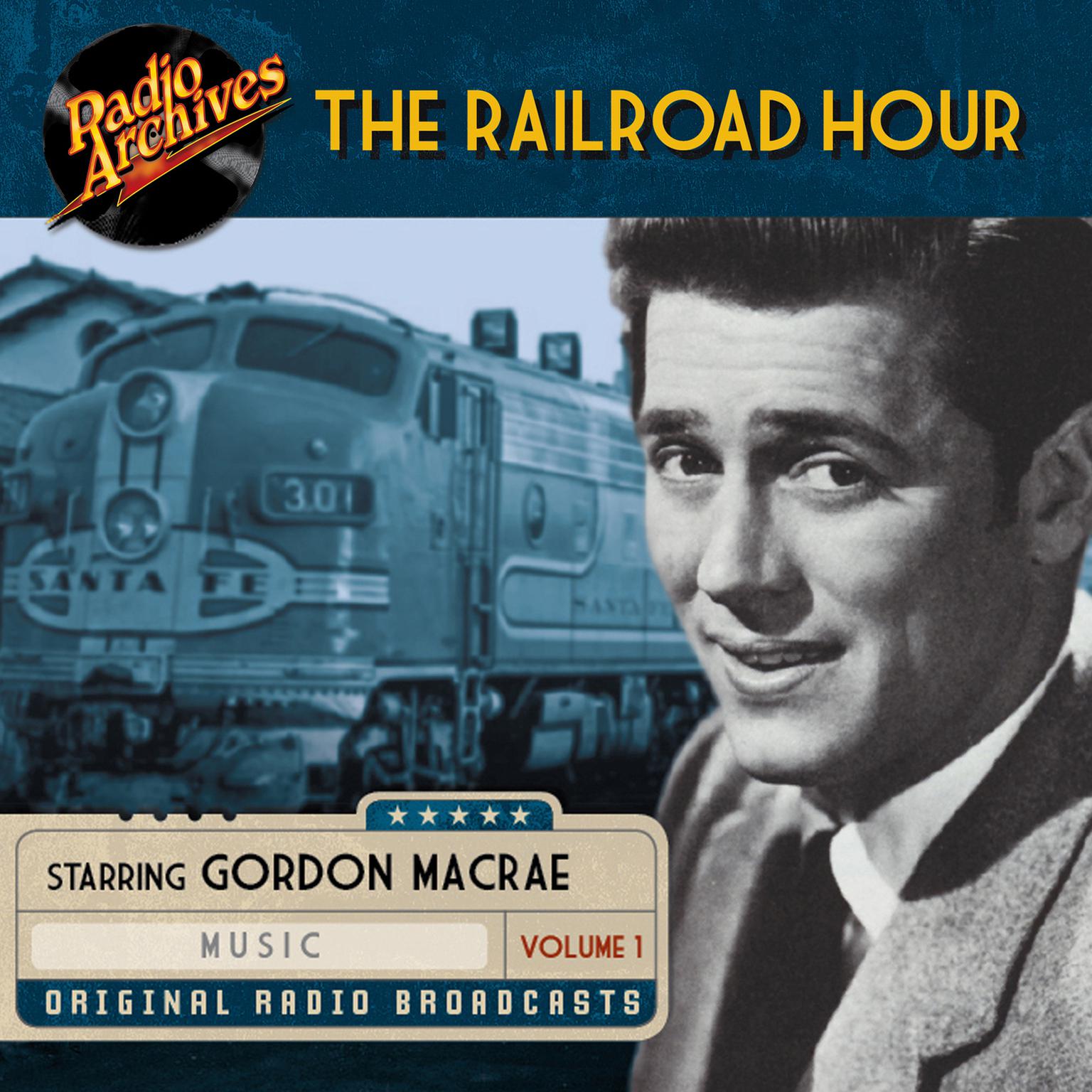 Railroad Hour, Volume 1 Audiobook, by Gordon MacRae