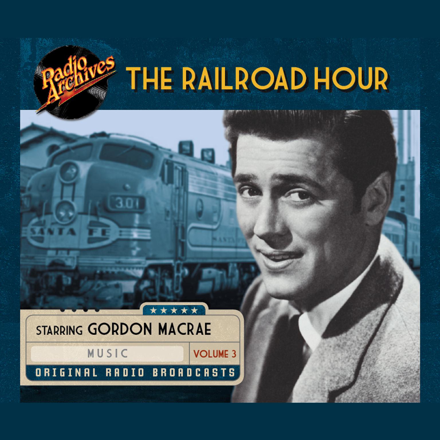 Railroad Hour, Volume 3 Audiobook, by Gordon MacRae