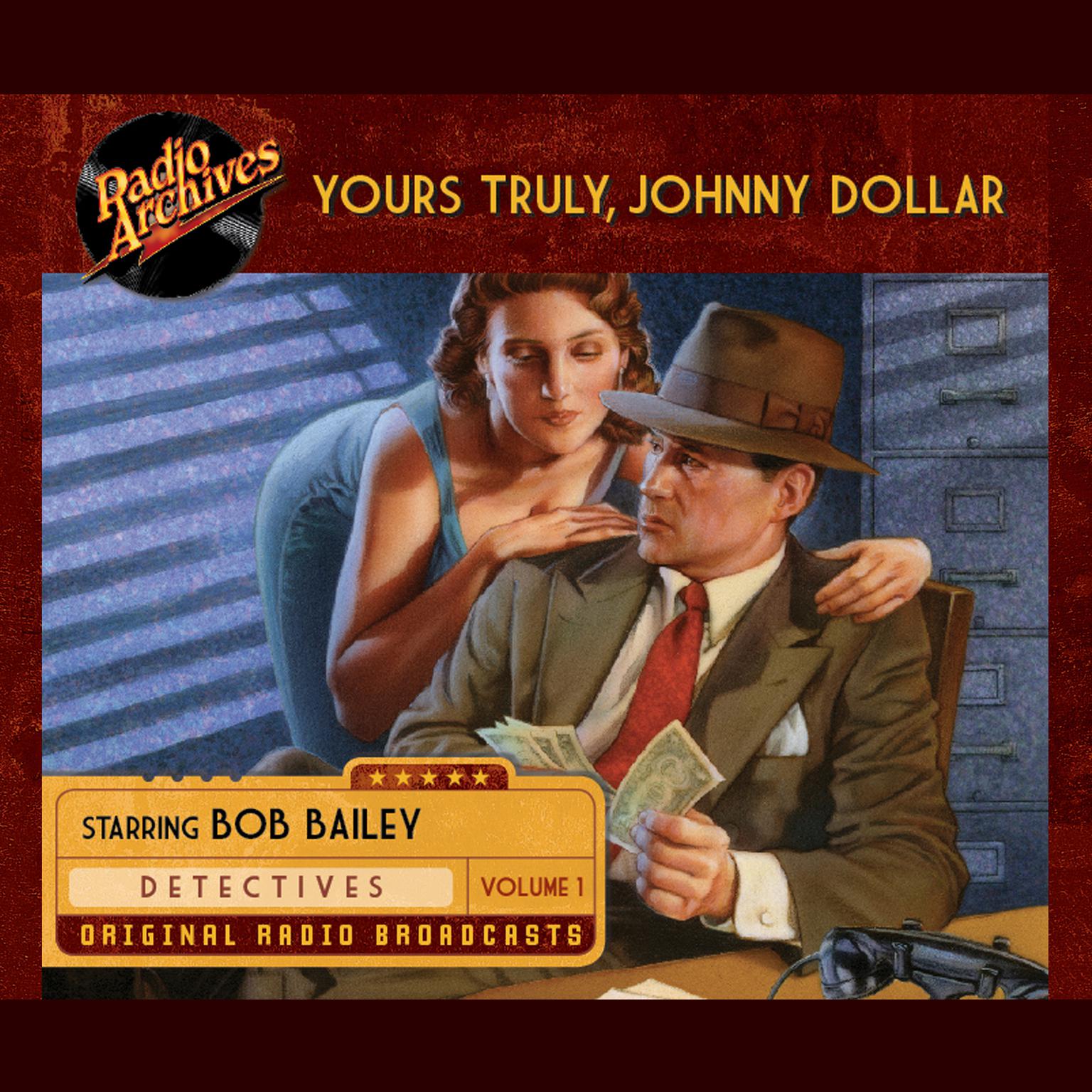 Yours Truly, Johnny Dollar, Volume 1 Audiobook, by various authors