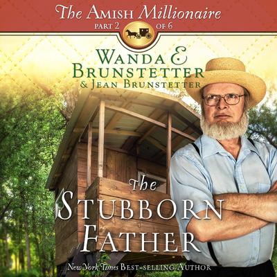 The Stubborn Father Audiobook, by Wanda E. Brunstetter