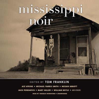 Mississippi Noir Audiobook, by various authors