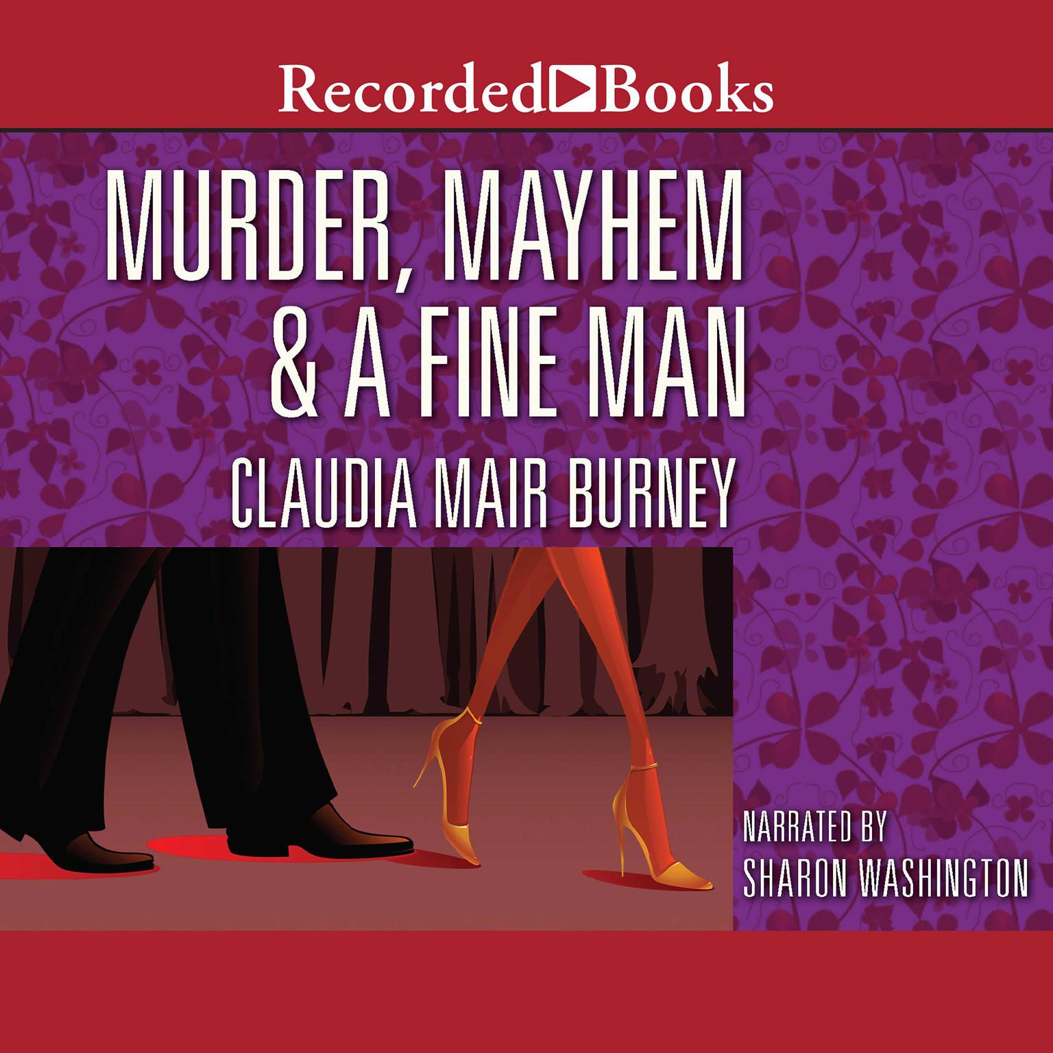 Murder, Mayhem & a Fine Man Audiobook, by Claudia Mair Burney