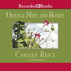 Orange Mint and Honey Audiobook, by Carleen Brice