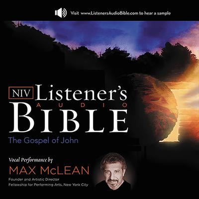 Listeners Audio Bible - New International Version, NIV: (04) John: Vocal Performance by Max McLean Audiobook, by Zondervan