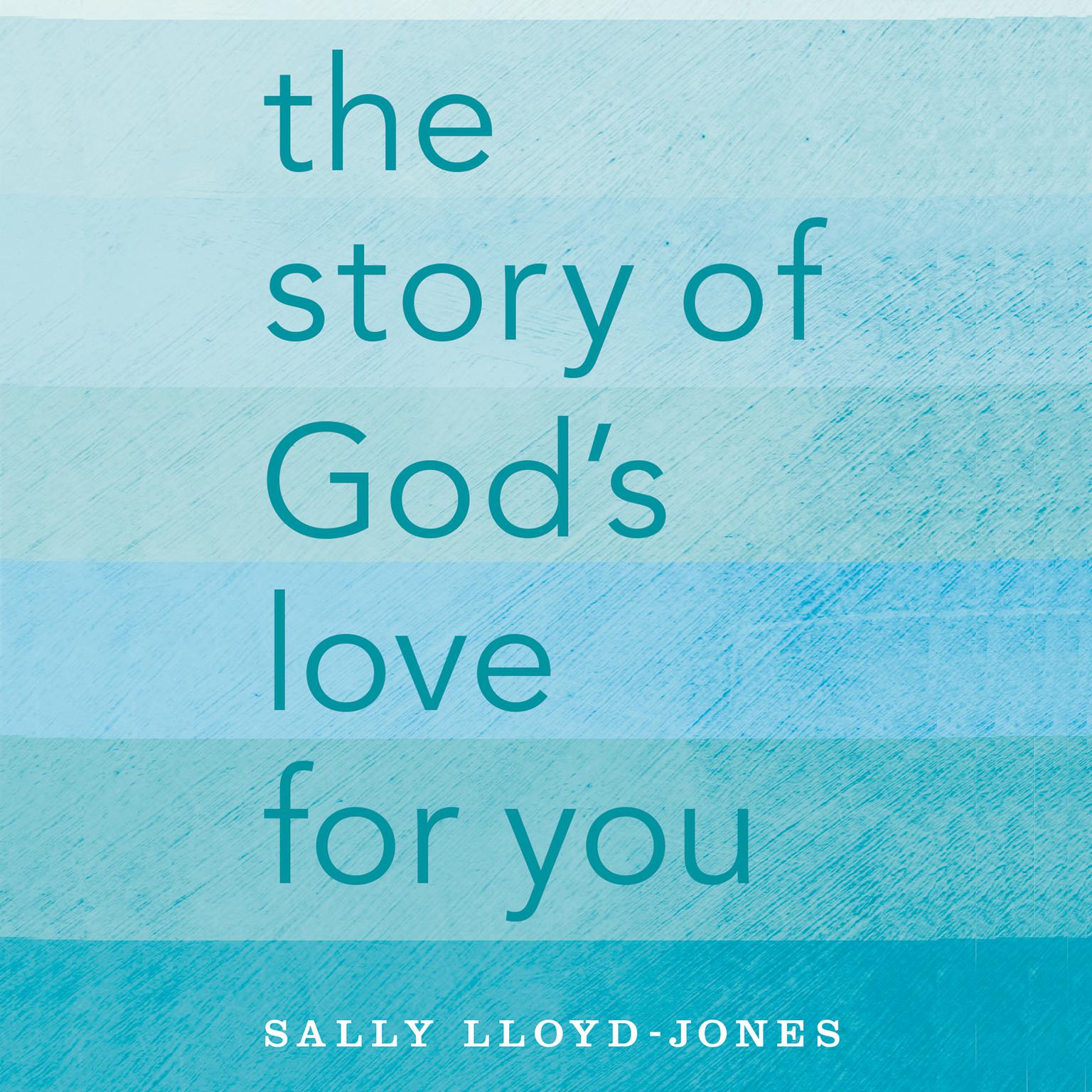 The Story of Gods Love for You Audiobook, by Sally Lloyd-Jones