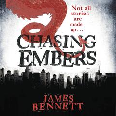 Chasing Embers Audiobook, by James Bennett
