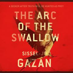 The Arc of the Swallow Audiobook, by S. J. Gazan