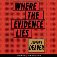 Where the Evidence Lies Audiobook, by Jeffery Deaver