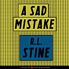 A Sad Mistake Audiobook, by R. L. Stine
