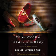 The Crooked Heart of Mercy Audiobook, by 