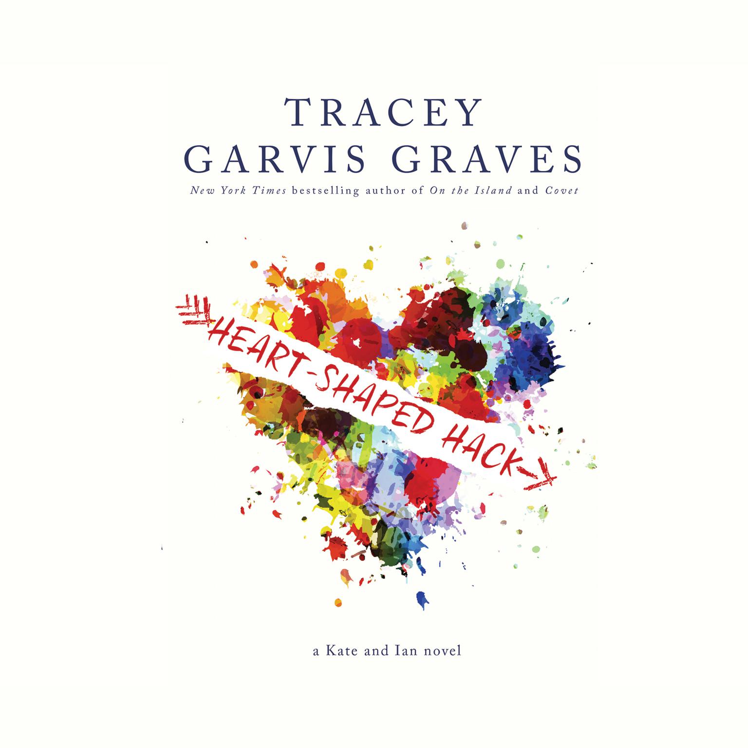Heart-Shaped Hack Audiobook, by Tracey Garvis Graves