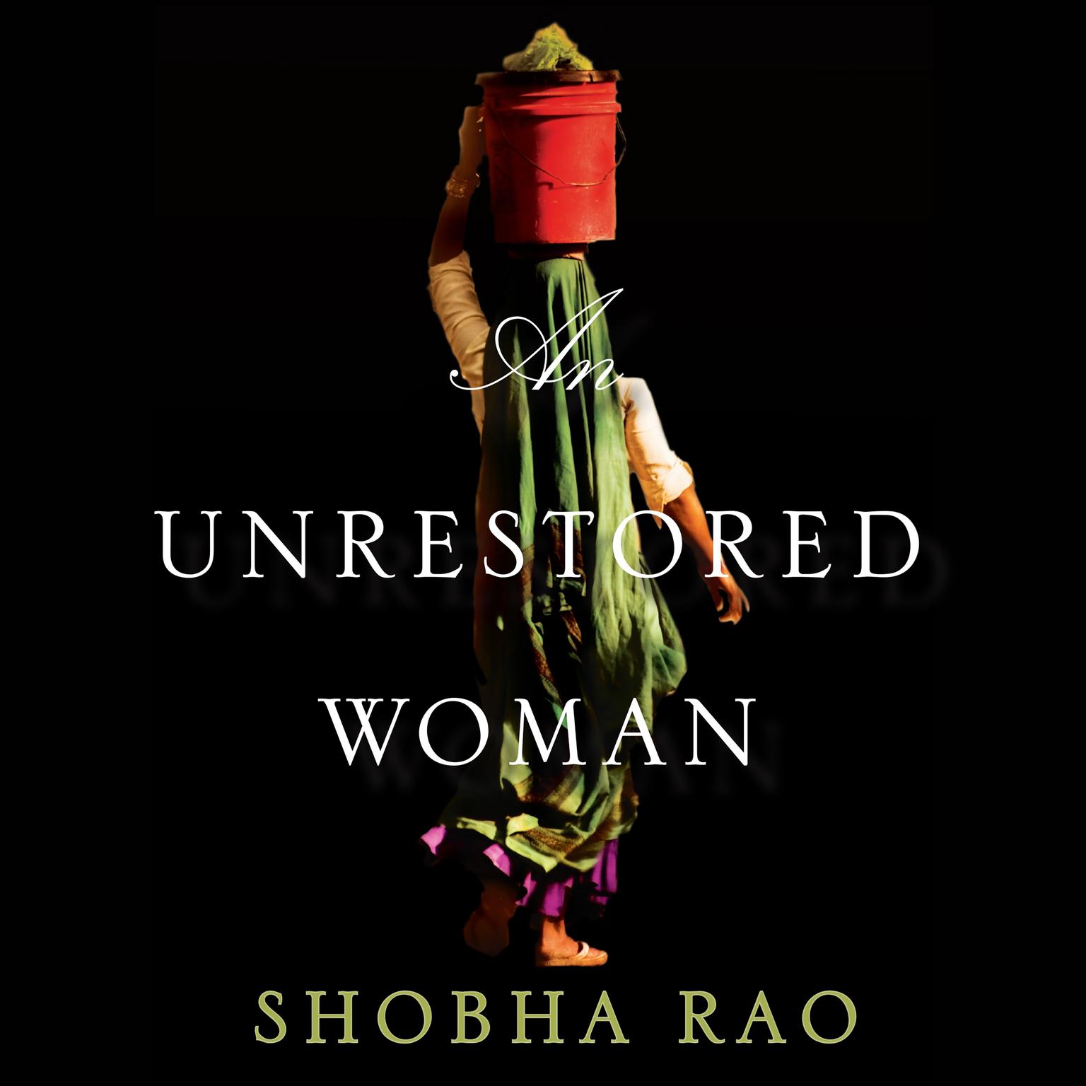 An Unrestored Woman Audiobook, by Shobha Rao