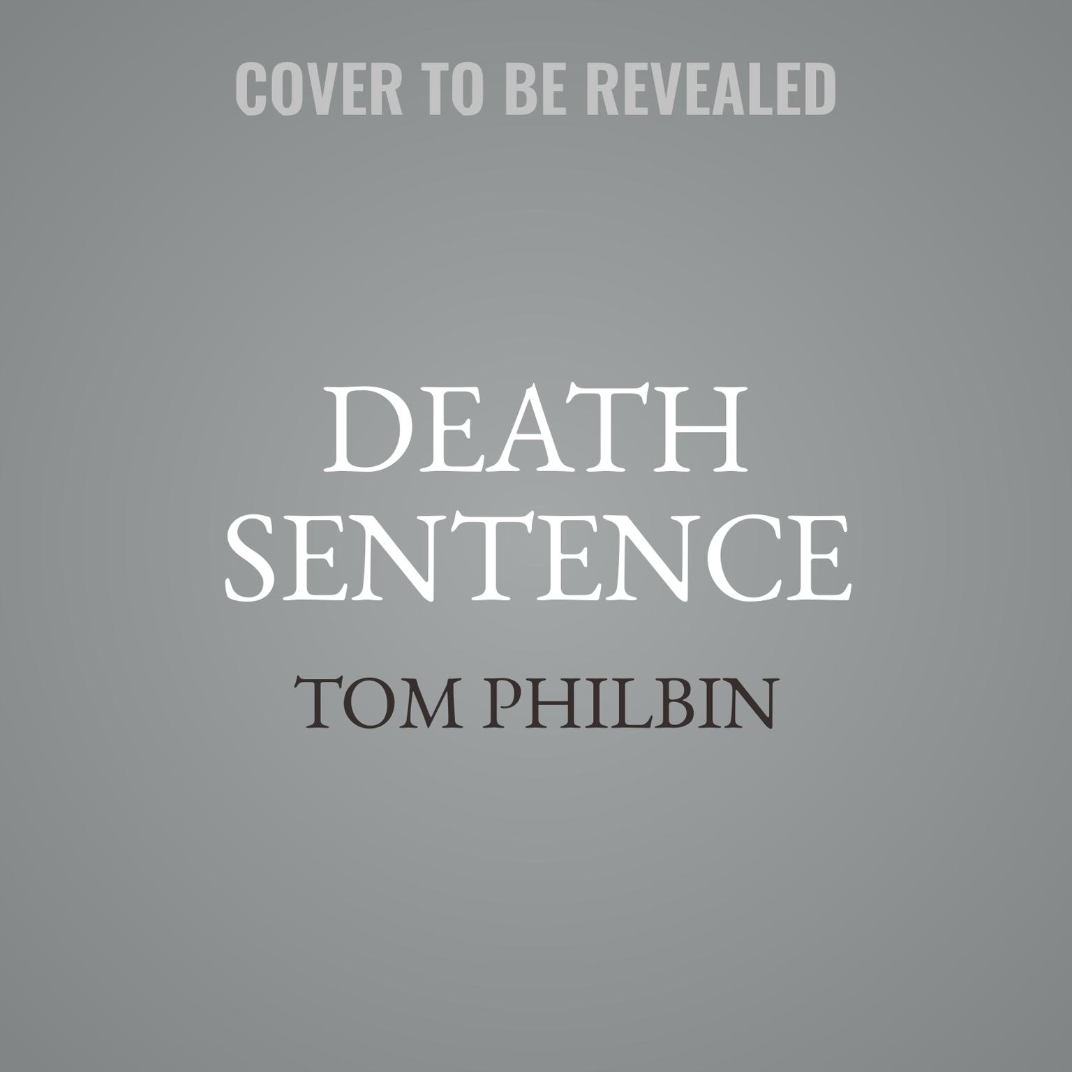 Death Sentence: A Precinct Siberia Novel Audiobook, by Tom Philbin