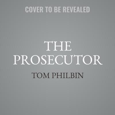 The Prosecutor: A Precinct Siberia Novel Audiobook, by Tom Philbin