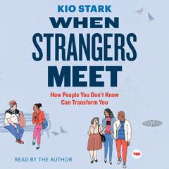 When Strangers Meet Audiobook, by Kio Stark