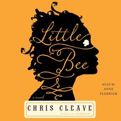 Little Bee: A Novel Audiobook, by Chris Cleave