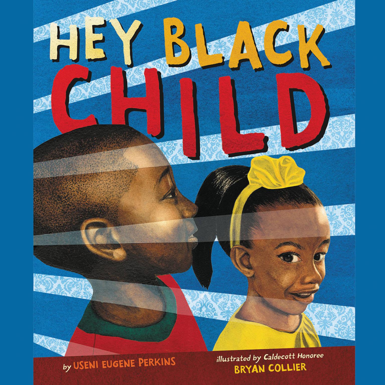 Hey Black Child Audiobook, by Useni Eugene Perkins