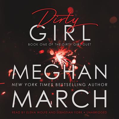 Dirty Girl Audiobook, by Meghan March