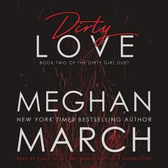 Dirty Love Audiobook, by Meghan March