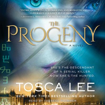 The Progeny: A Novel Audiobook, by Tosca Lee