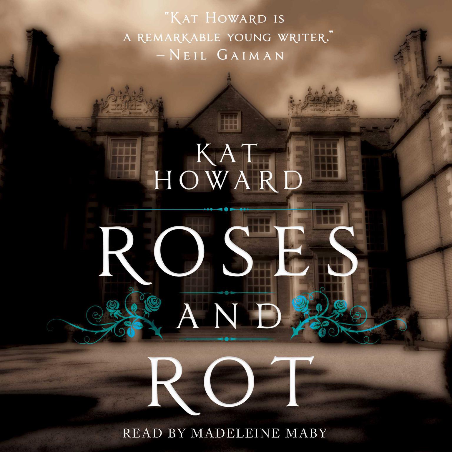 Roses and Rot Audiobook, by Kat Howard