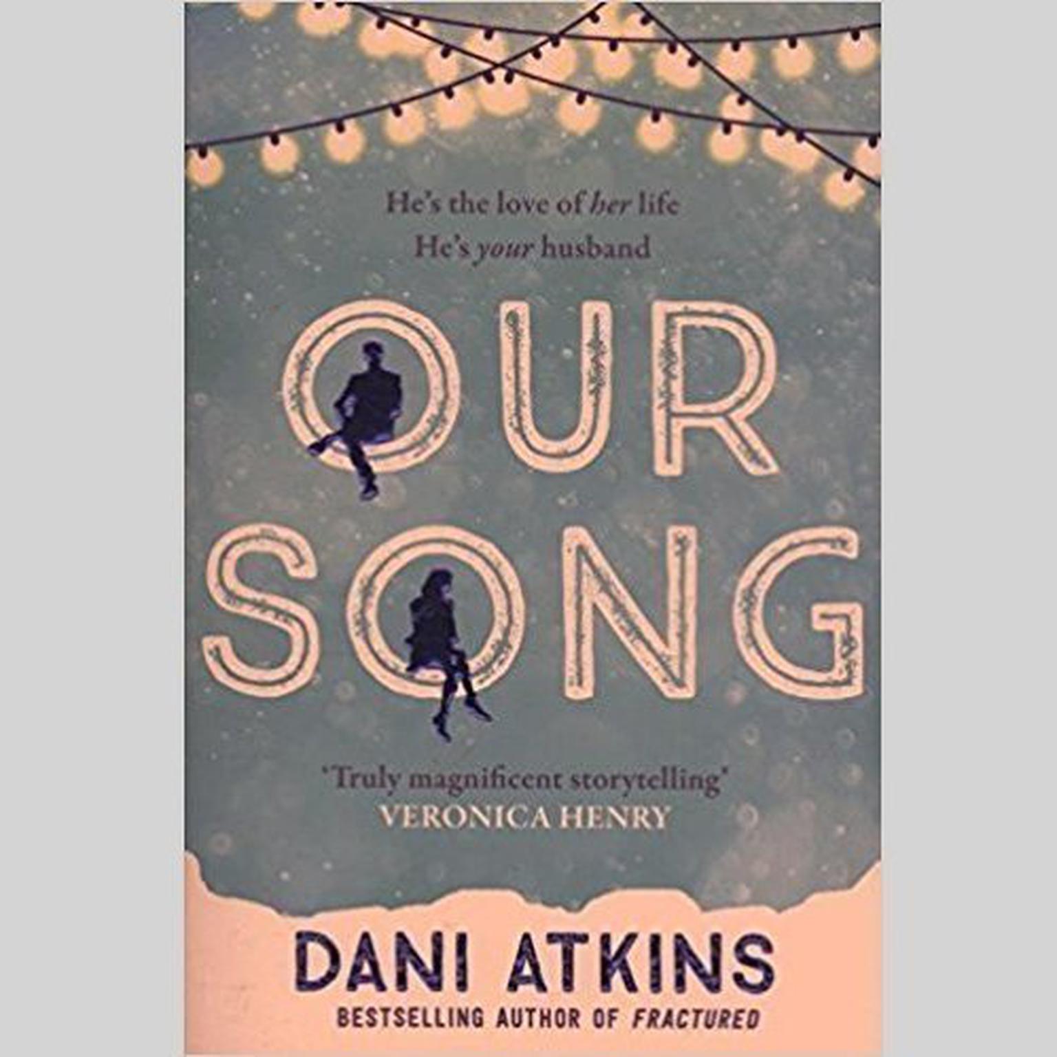Our Song Audiobook, by Dani Atkins
