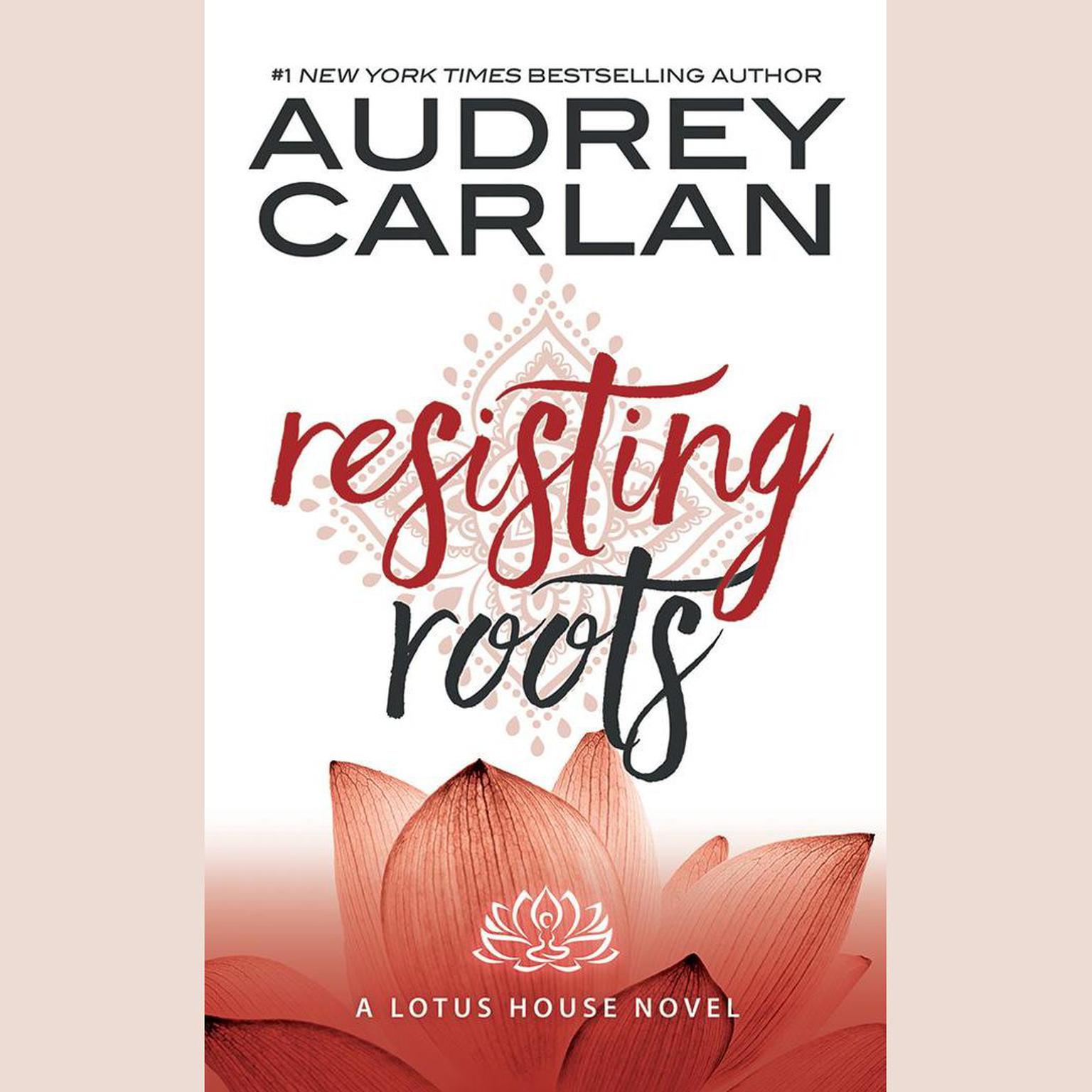 Resisting Roots Audiobook, by Audrey Carlan