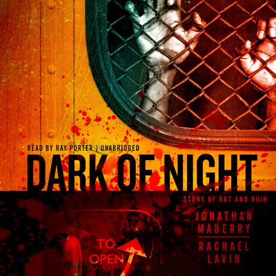 Dark of Night: A Story of Rot and Ruin Audiobook, by Jonathan Maberry