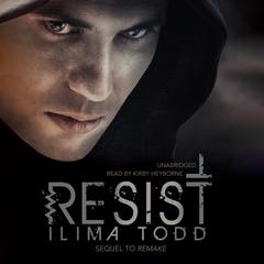 Resist Audiobook, by Ilima  Todd