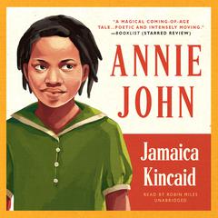 Annie John Audiobook, by Jamaica Kincaid
