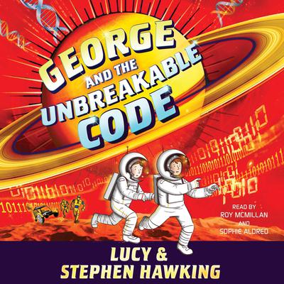 George and the Unbreakable Code Audiobook, by Lucy Hawking