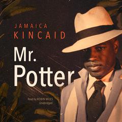 Mr. Potter Audiobook, by Jamaica Kincaid