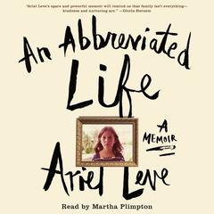 An Abbreviated Life: A Memoir Audiobook, by Ariel Leve