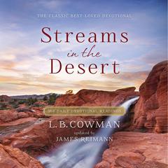 Streams in the Desert: 366 Daily Devotional Readings Audiobook, by 