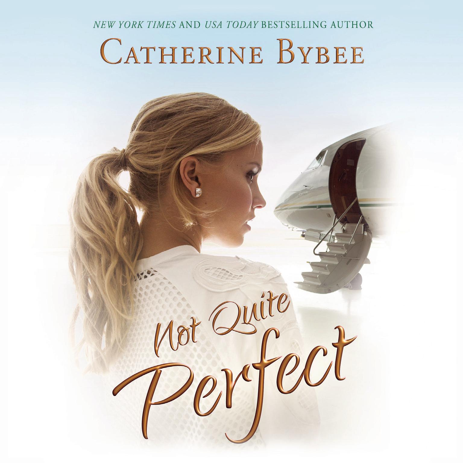 Not Quite Perfect Audiobook, by Catherine Bybee