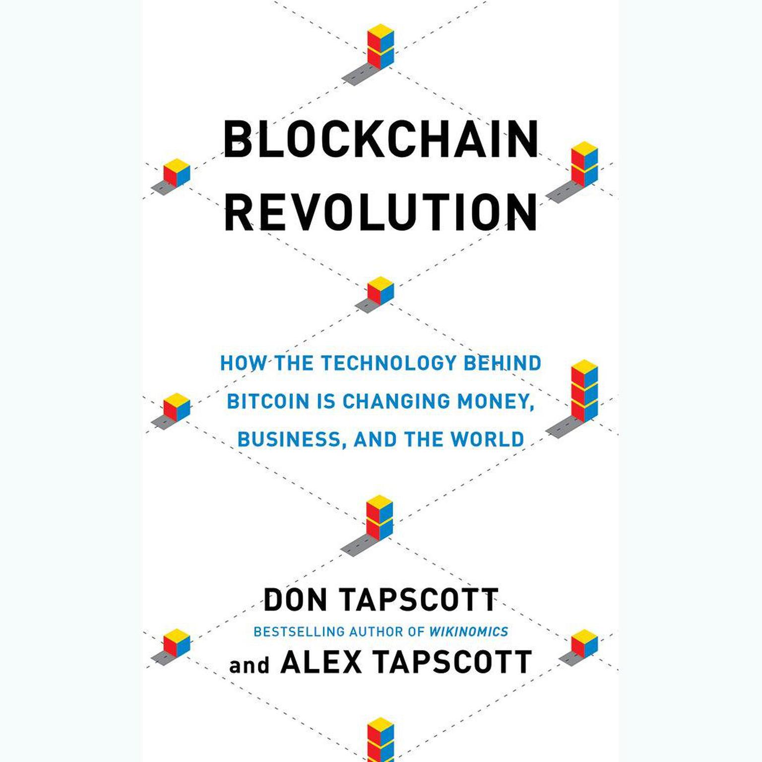 Blockchain Revolution: How the Technology Behind Bitcoin and Other Cryptocurrencies Is Changing the World Audiobook, by Don Tapscott