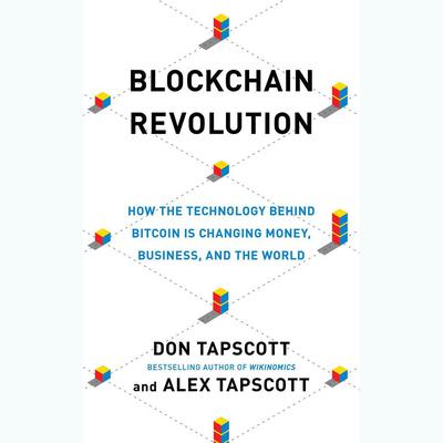 Blockchain Revolution: How the Technology Behind Bitcoin and Other Cryptocurrencies Is Changing the World Audiobook, by 