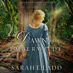 Dawn at Emberwilde Audiobook, by Sarah E. Ladd